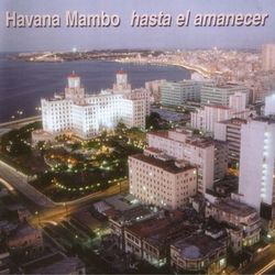 Havana Mambo Hasta el Amanecer