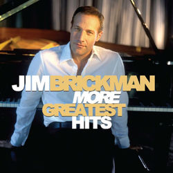 More Greatest Hits - Jim Brickman