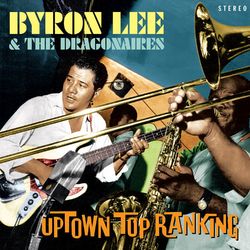 Uptown Top Ranking - Byron Lee & The Dragonaires