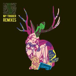 My Trigger Remixes EP - Miike Snow
