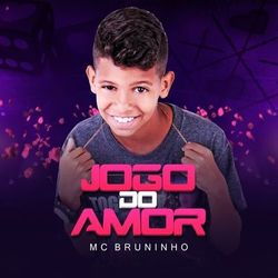 Jogo do Amor - MC Bruninho - Ouvir Música Com A Letra No Kboing