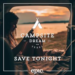 Save Tonight - Campsite Dream