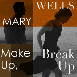 Make Up, Break Up - Mary Wells