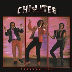 Steppin' Out (Bonus Track Version) - The Chi-Lites