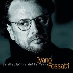 La Disciplina Della Terra - Ivano Fossati