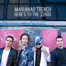 Here's To The Zeros - Marianas Trench