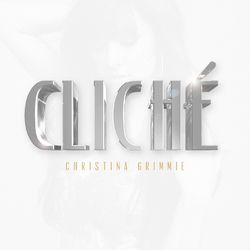 Cliche - Christina Grimmie