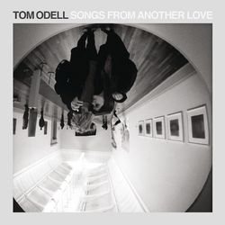 Songs from Another Love - Tom Odell
