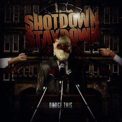 Dodge This - Shot Down Stay Down