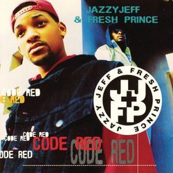 Code Red - DJ Jazzy Jeff & The Fresh Prince