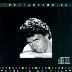 Come Dentro Un Film - Luca Barbarossa