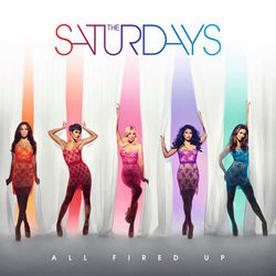 All Fired Up - The Saturdays