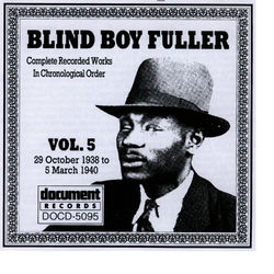 Blind Boy Fuller Vol. 5 1938 - 1940 - Blind Boy Fuller