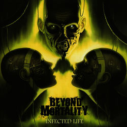 Infected Life - Beyond Mortality