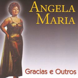 Gracias e Outros - Angela Maria