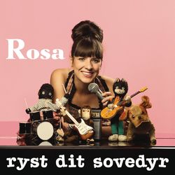 Ryst Dit Sovedyr - Rosa