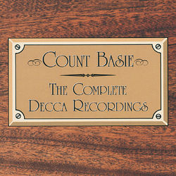 The Complete Decca Recordings - Count Basie and his Orchestra