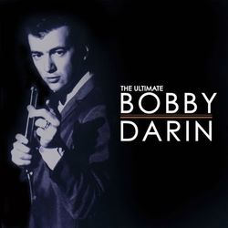 The Ultimate Bobby Darin - Bobby Darin
