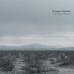 Signal to Noise - Robert Henke