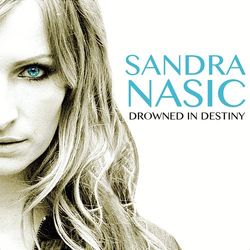 Drowned In Destiny - Sandra Nasic