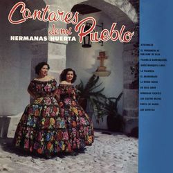 Cantares De Mi Pueblo - Hermanas Huerta