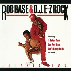 It Takes Two - Rob Base & DJ EZ Rock