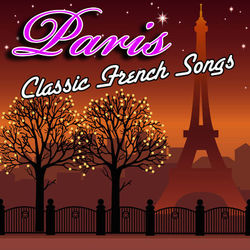 Paris - Classic French Songs - Yves Montand