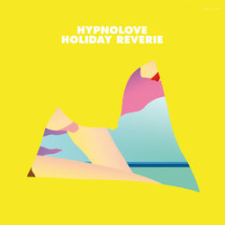 Holiday Reverie - EP - Hypnolove