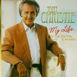 My Life....Is This the Way to Amarillo - Tony Christie