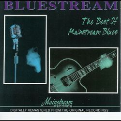 Bluestream: The Best Of Mainstream Blues - John Lee Hooker