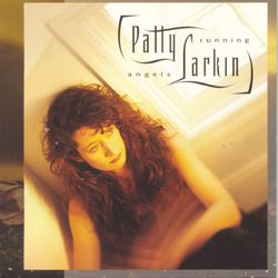 Angels Running - Patty Larkin