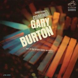 Something's Coming - Gary Burton