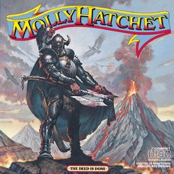 The Deed Is Done - Molly Hatchet