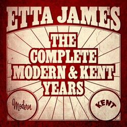 Etta James - The Complete Modern And Kent Years - Etta James