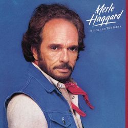 It's All In The Game - Merle Haggard