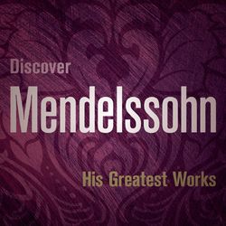 Discover Mendelssohn - The Choir Of Trinity College, Cambridge