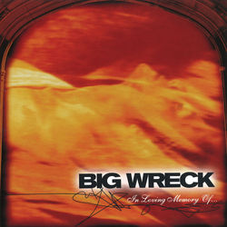 In Loving Memory Of - 20th Anniversary Special Edition - Big Wreck