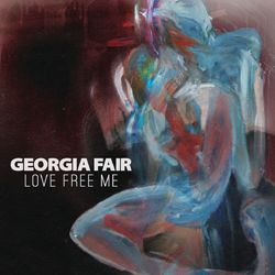 Love Free Me - Georgia Fair