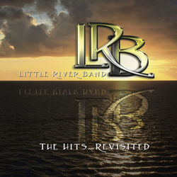 The Hits... Revisited (Revisited) - Little River Band