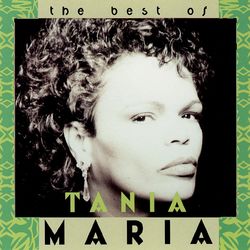 The Best Of Tania Maria - Tania Maria