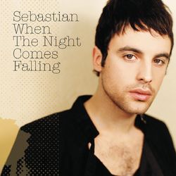 When The Night Comes Falling - Sebastian