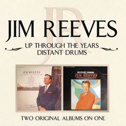 Up Through The Years/ Distant Drums - Jim Reeves