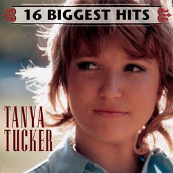 16 Biggest Hits - Tanya Tucker