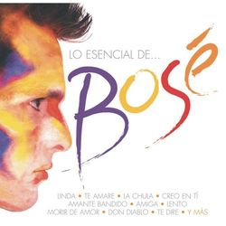Lo Esencial de Miguel Bose - Miguel Bosé