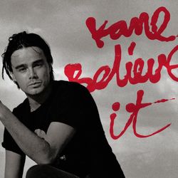Believe It - Kane