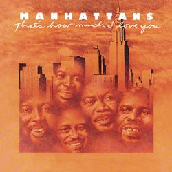 That's How Much I Love You (Expanded Edition) - The Manhattans