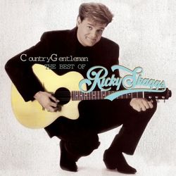 Country Gentleman: The Best Of Ricky Skaggs - Ricky Skaggs