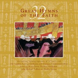 32 Great Hymns Of The Faith - 32 Great Hymns Of Faith Performers