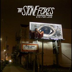 Eye for Love - The Stone Foxes