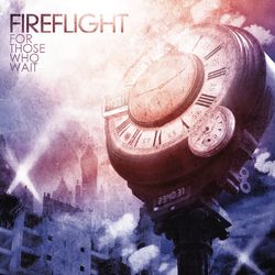 For Those Who Wait - Fireflight